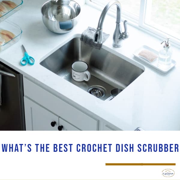 Your Choice: Crochet Dish Scrubber or Nylon Dish Scrubber? (And 5 Best Scrubbers in the Market) 1 what's the best crochet dish scrubber? cup, stainless mixing bowl, blue scissor and dish scrubber on the sink