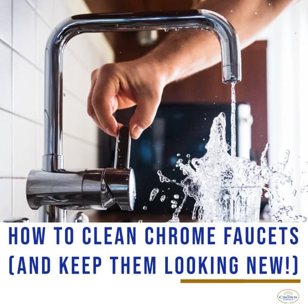 How to Clean Chrome Faucets (and Keep Them Looking New All the Time!) 1 How to Clean Chrome Faucets (and Keep Them Looking New)