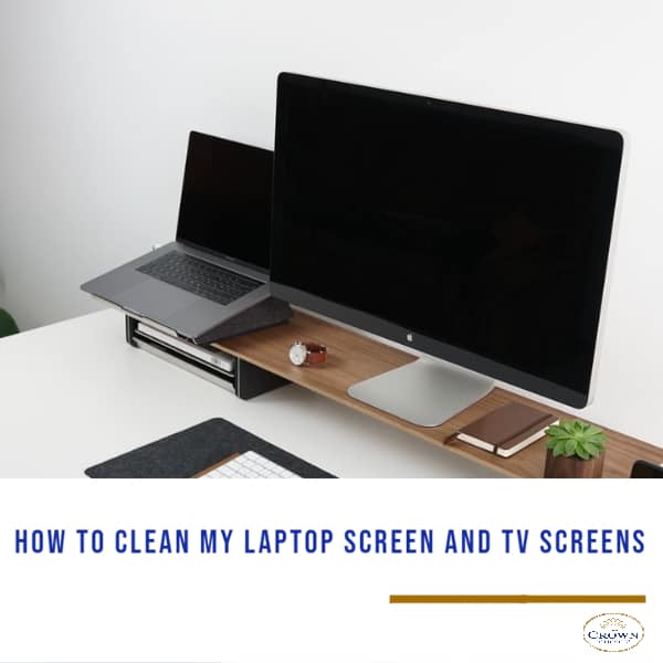 How to Clean My Laptop Screen & TV Screens (5 Easy Ways to Try) THE