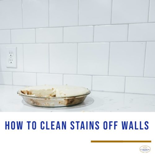 Dirty Walls Making You Sick? How to Clean Stains off Walls THE CROWN